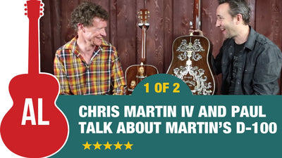 Paul Talks with Chris Martin about Martin’s D-100 Deluxe (1 of 2)