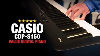 Casio CDP-S150 - The Ultimate Value in Digital Pianos