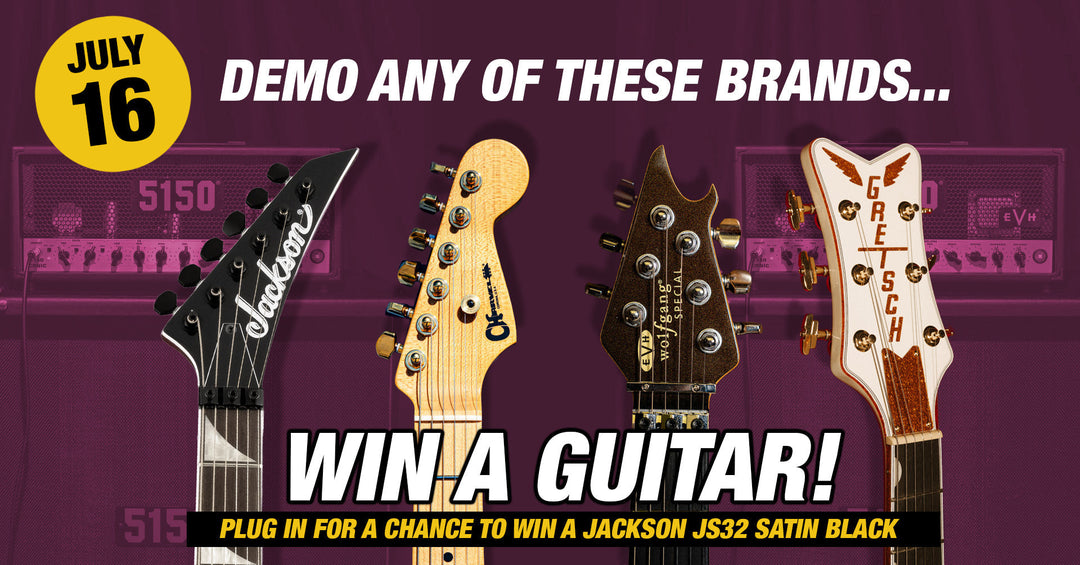 Gretsch, Jackson, EVH, and Charvel DEMO DAY – July 16