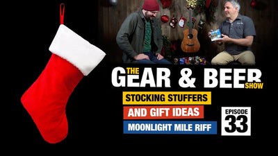 Best Musician Stocking Stuffers + Gift Ideas - [EP33] Gear & Beer Show