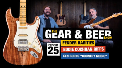 Gear & Beer Show - [EP25] Fender Rarities, Head Injuries, and Country Music