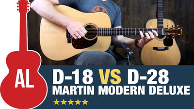 A Look at the Martin Modern Deluxe Dreadnoughts | D-28 & D-18