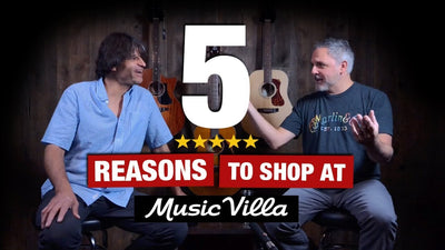 5 Reasons to Shop at Music Villa