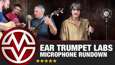 Ear Trumpet Labs Microphone Rundown (Myrtle, Edwina, & Chantelle)