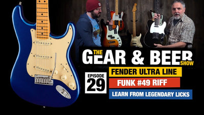 Fender Ultra Line and Funk #49 Riff - [EP29] Gear & Beer Show